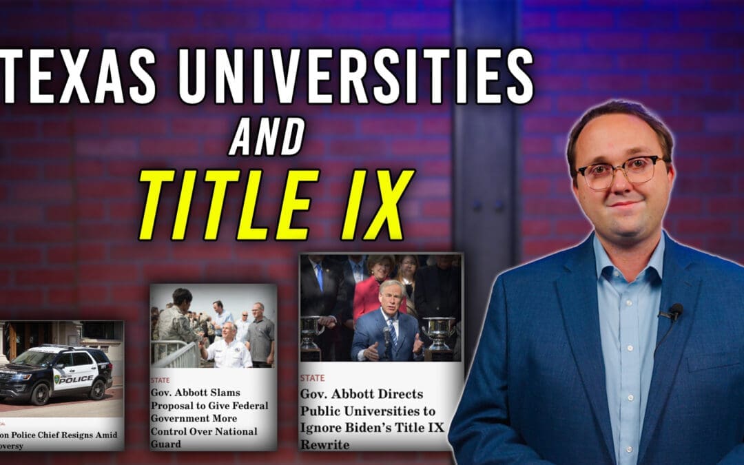 5/8/24 Texas Universities Directed to Ignore Title IX Changes