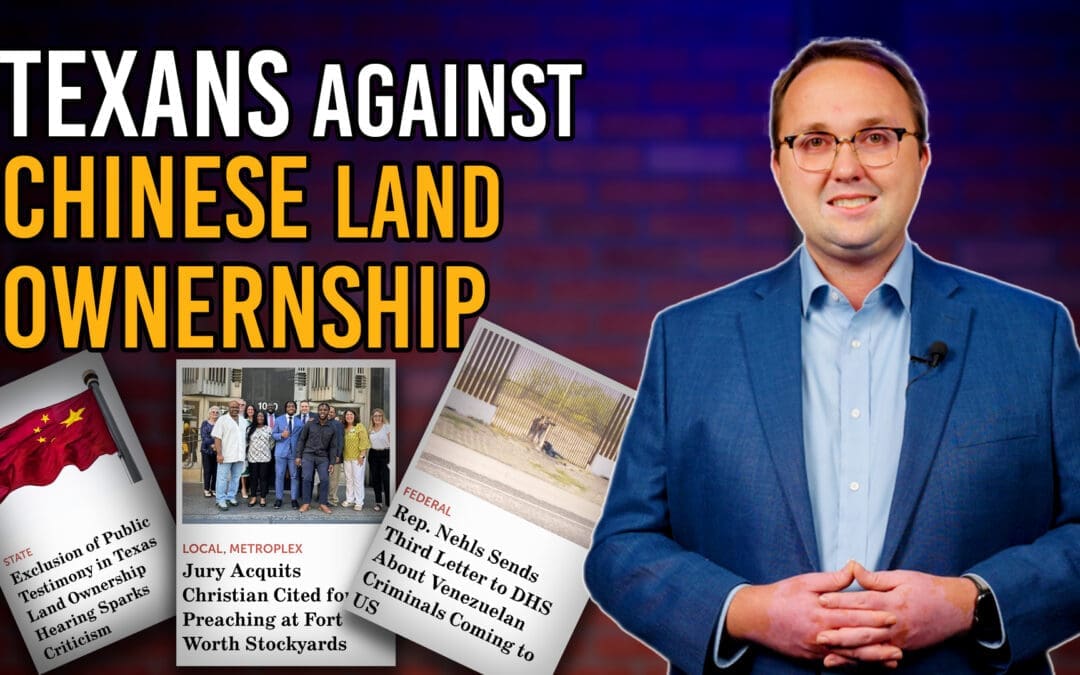 7/29/24 Texans Want a Ban on Chinese Land Ownership