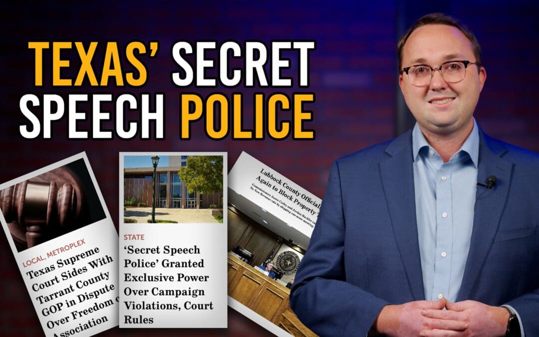 9/12/24 Texas’ Secret Speech Police Control Campaign Law?