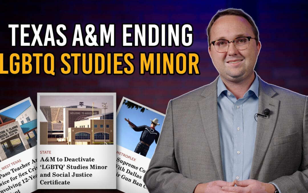 9/27/24 Texas A&M Ending LGBTQ Studies Minor