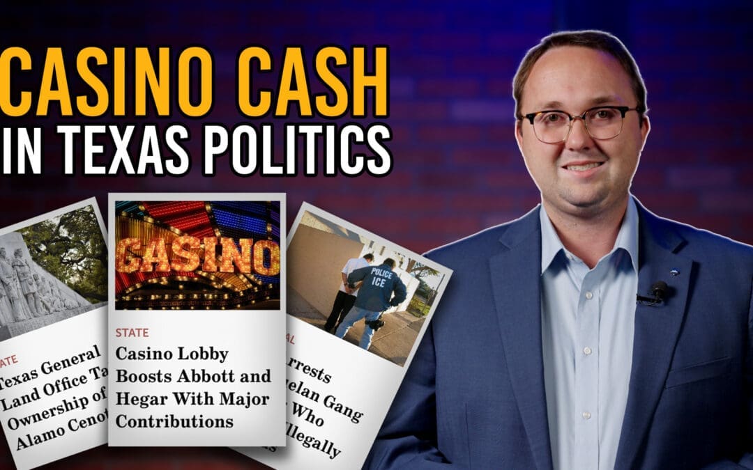 10/8/24 Casino Cash in Texas Politics