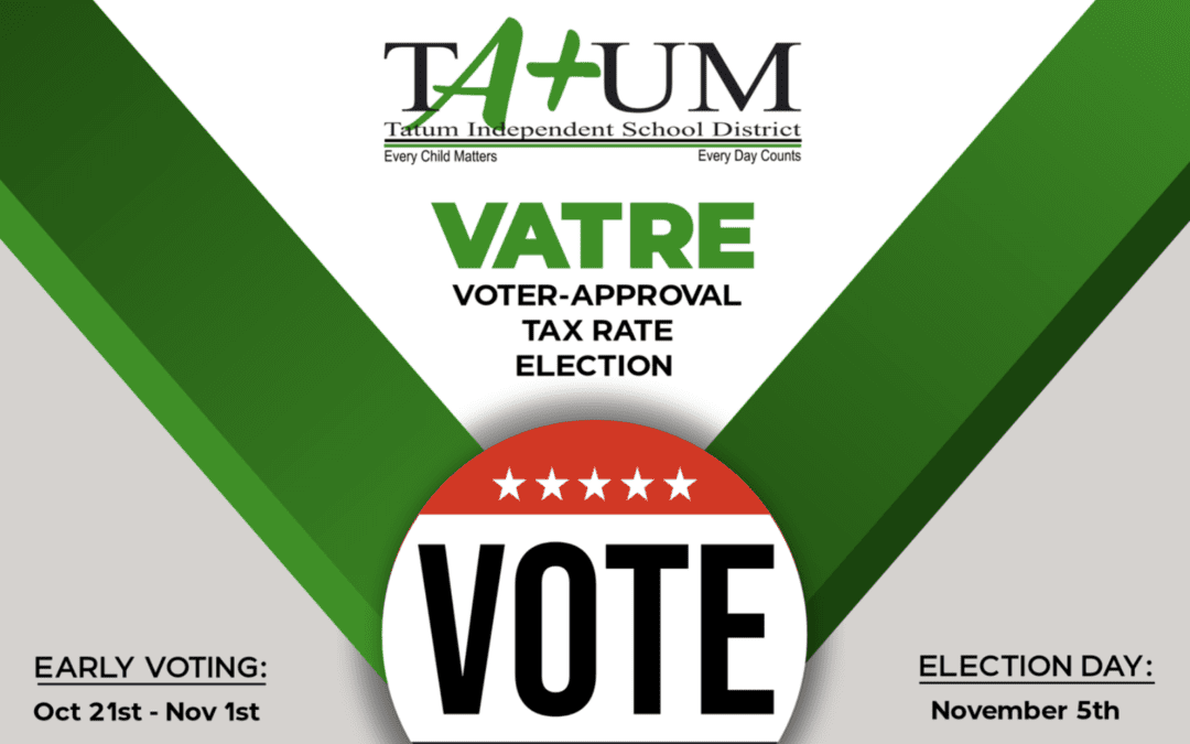 What’s Going On with Tatum ISD’s Tax Rate Election?