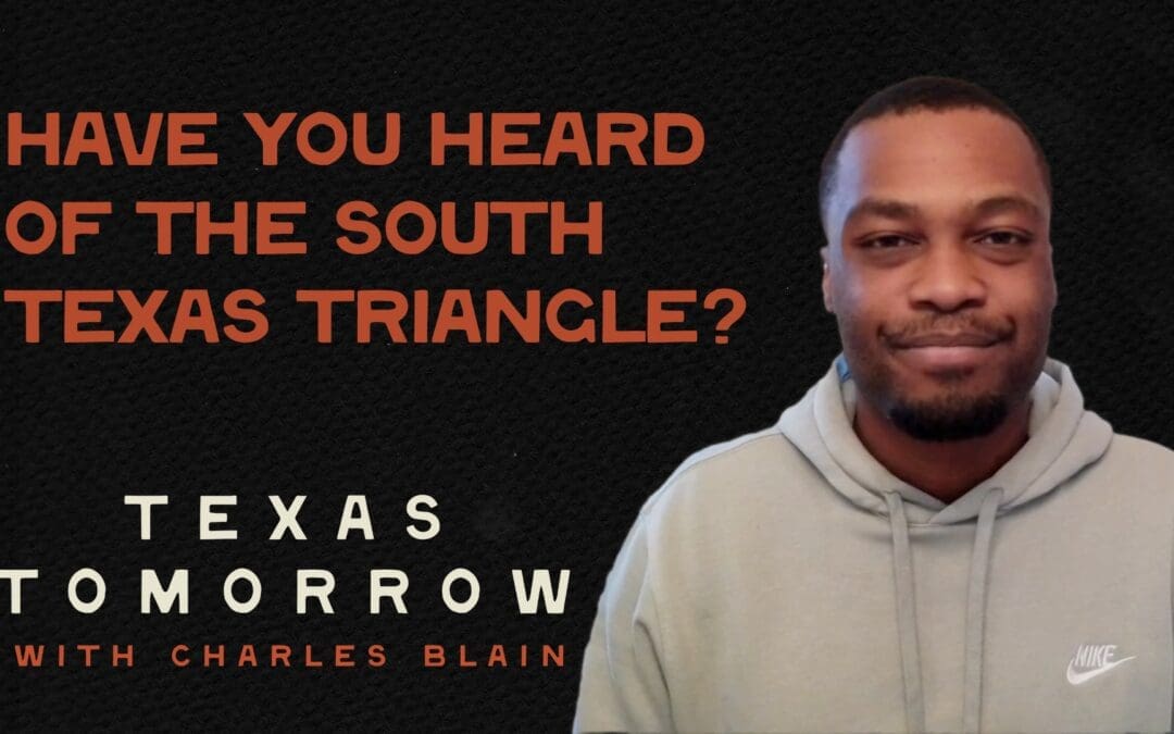Have You Heard of the South Texas Triangle?
