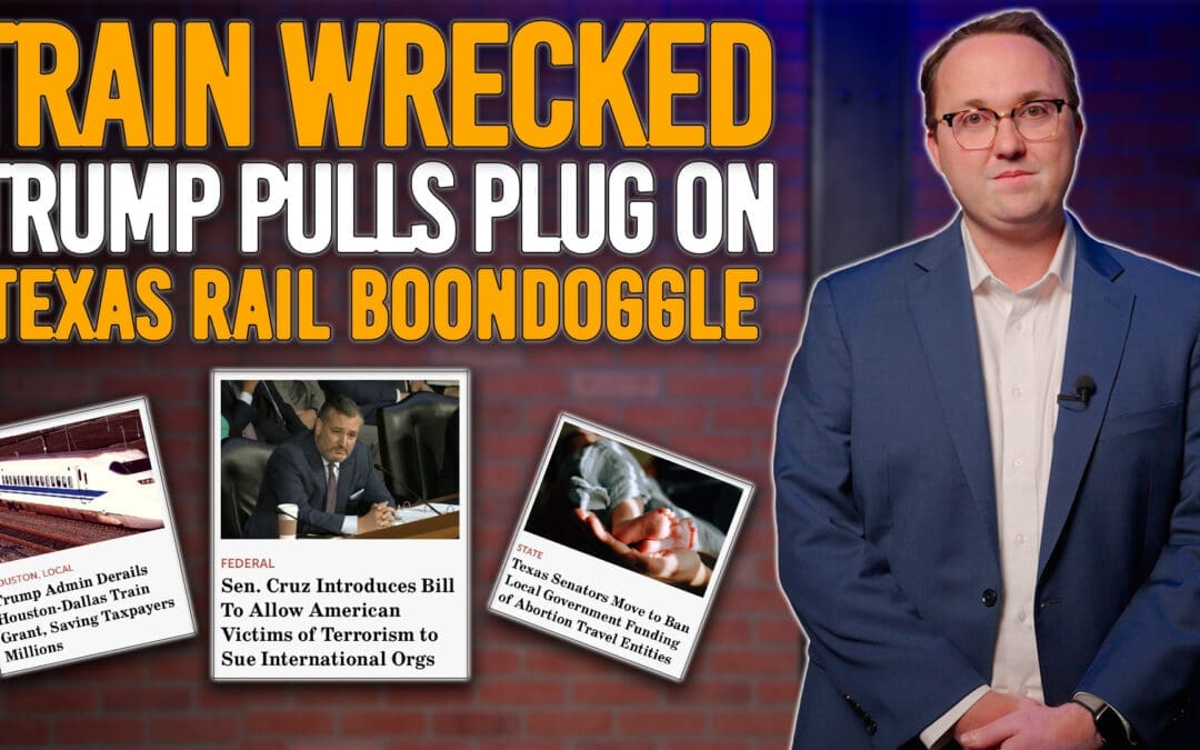 4/16/25 Train Wrecked: Trump Pulls Plug on Texas Rail Boondoggle