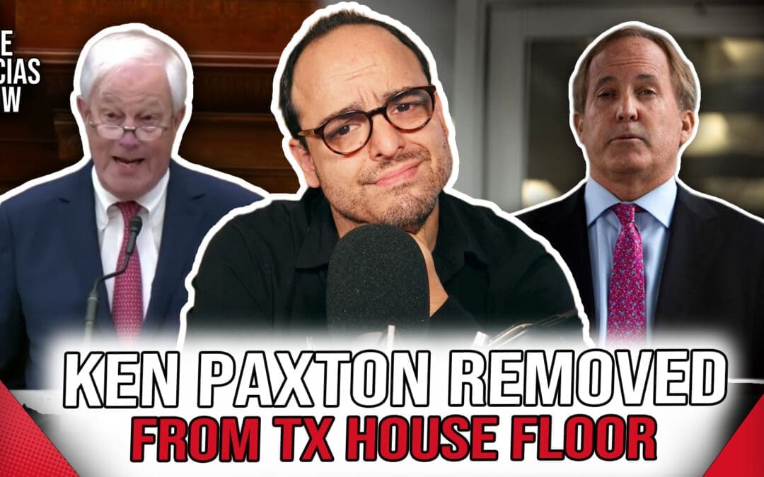 Paxton Kicked Off the Texas House Floor