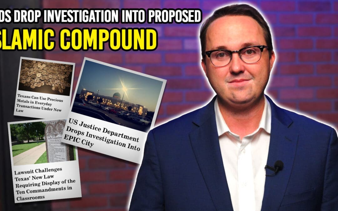 6/26/25 Feds Drop Investigation into Proposed Islamic Compound