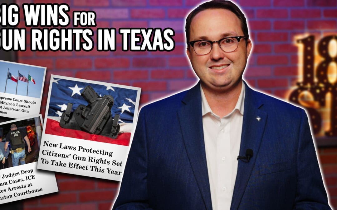 6/10/25 Big Wins for Gun Rights in Texas