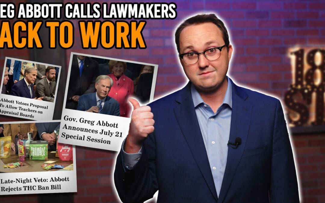 6/23/25 Greg Abbott Calls Lawmakers Back to Work