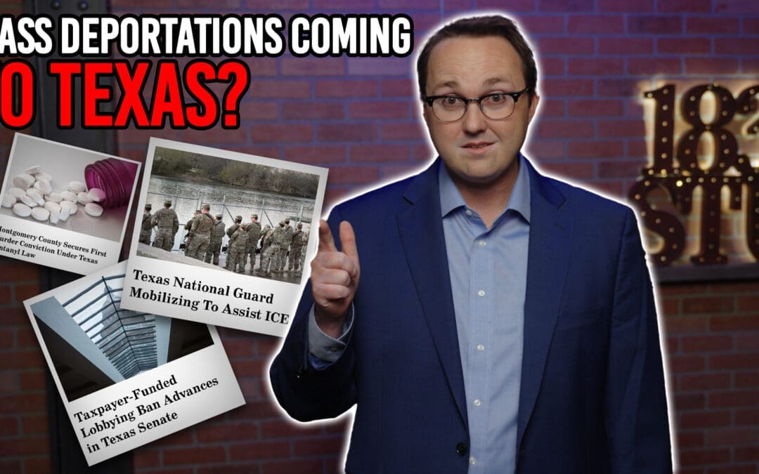 7/23/25 Mass Deportations Coming to Texas?
