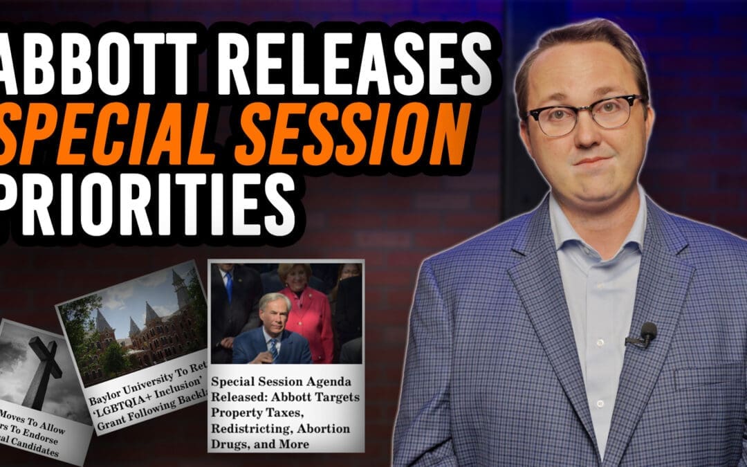 7/9/25 Abbott Releases Special Session Priorities
