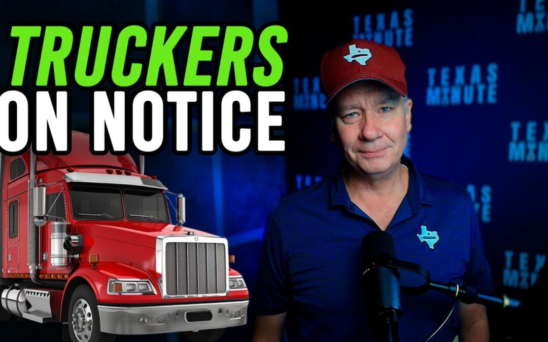 9.5.2025: Truckers on notice in Texas