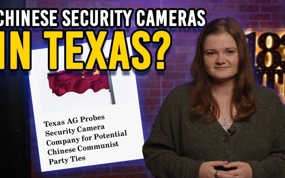 10/29/25 Is a Chinese-linked Camera Company Putting Texans at risk?